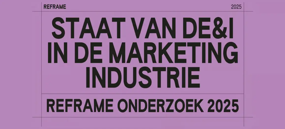 Staat DEI Marketingindustrie Reframe onderzoek